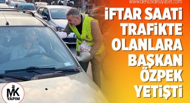 İftar saati trafikte olanlara Başkan Özpek yetişti