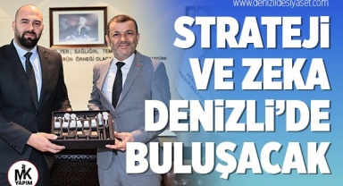 Strateji ve zeka Denizli’de buluşacak
