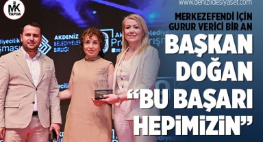 Akdeniz Belediyeler Birliği’nde Merkezefendi’nin başarısına iki ödül