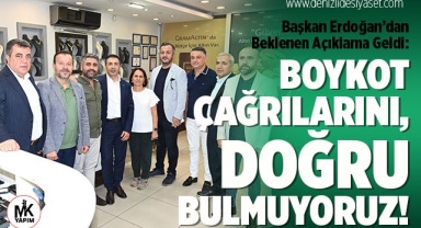 Başkan Erdoğan’dan beklenen açıklama geldi: Boykot çağrılarını, doğru bulmuyoruz!