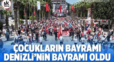 Çocukların bayramı, Denizli’nin bayramı oldu