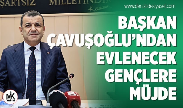 Denizli Büyükşehir’den genç çiftlere 50 Bin TL’lik Evlilik Desteği