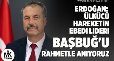 Erdoğan: Ülkücü hareketin ebedi lideri Başbuğ'u rahmetle anıyoruz