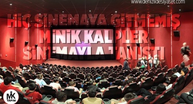 Hiç sinemaya gitmemiş minik kalpler sinemayla tanıştı