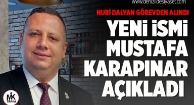 Nuri Dalyan görevden alındı. Yeni ismi Mustafa Karapınar açıkladı