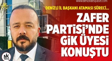 Zafer Partisi’nde GİK üyesi konuştu