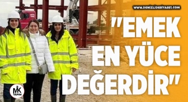 Duygu Canbaz: Emek en yüce değerdir