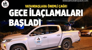 Gece ilaçlamaları başladı