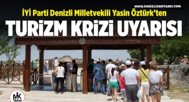 Öztürk’ten Turizm Krizi uyarısı