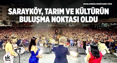 Sarayköy, tarım ve kültürün buluşma noktası oldu