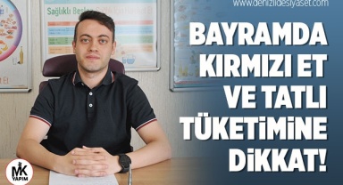 Bayramda kırmızı et ve tatlı tüketimine dikkat!
