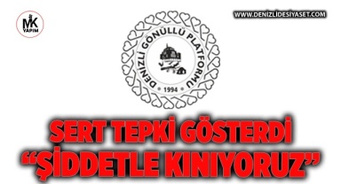 Denizli Gönüllü Platformu yaşananları kınadı