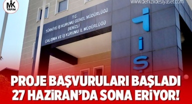 Denizli İŞKUR’da proje başvuruları başladı. 27 Haziran’da sona eriyor!