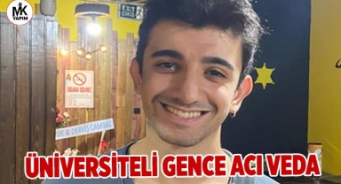 Denizli’de genç üniversiteli hayatını kaybetti