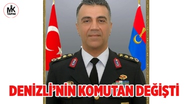 Denizli İl Jandarma Komutanlığı’na Tuğgeneral Mevlüt Dirim Atandı