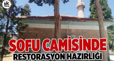 Sofu Camisinde restorasyon hazırlığı