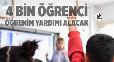 4 bin öğrenci öğrenim yardımı alacak