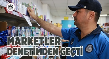 Marketler ince ince denetlendi