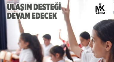 Ulaşım desteği devam edecek