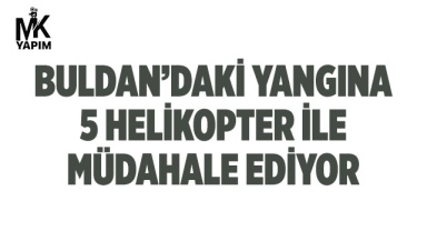 Buldan’daki yangına müdahale ediyor