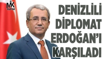Denizlili diplomat Erdoğan’ı ABD’de karşıladı