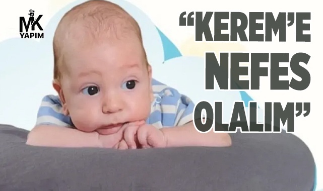 Kerem Bebeğe nefes olalım
