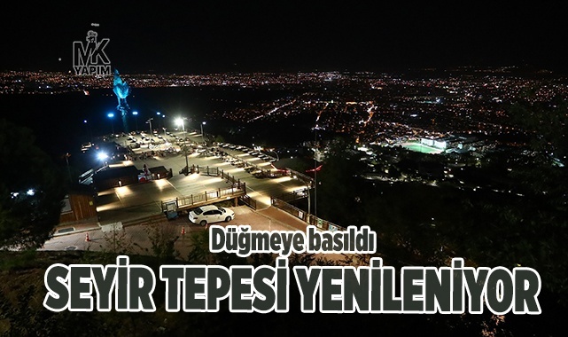 405 bin metrekarelik devasa bir alana sahip Seyir Tepesi yenileniyor