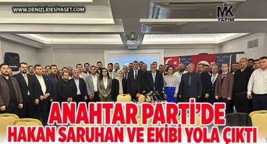 Anahtar Parti’de Hakan Saruhan ve ekibi yola çıktı