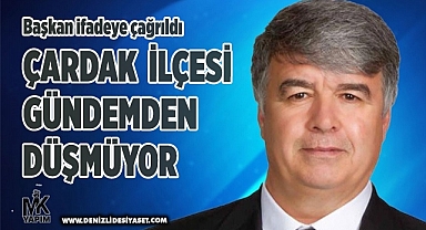 Çardak gündemden düşmüyor