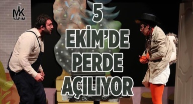 Hazır mısınız? 5 Ekim’de perde açılıyor