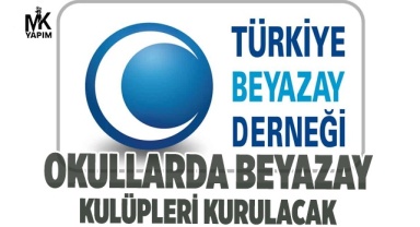 Okullarda Beyazay Kulüpleri Kuruluyor