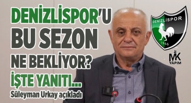 Şehrin kanayan yarası Denizlispor'u bu yıl ne bekliyor? İşte yanıtı