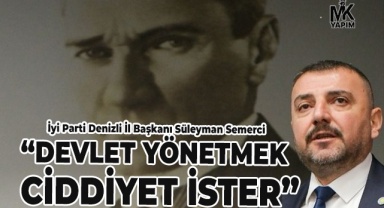 Semerci’den sert sözler: “Devlet yönetmek ciddiyet ister”