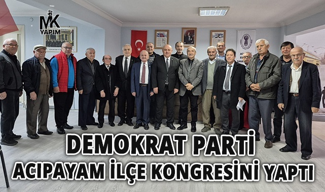 Demokrat Parti Acıpayam'da kongresini yaptı