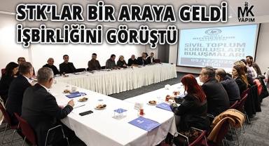 STK’lar bir araya geldi. İşbirliğini görüştü