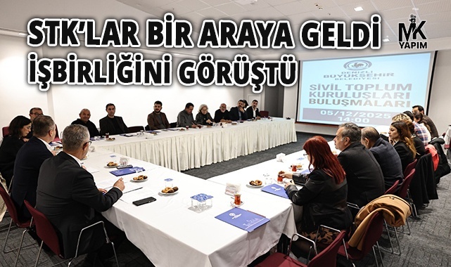 STK’lar bir araya geldi. İşbirliğini görüştü