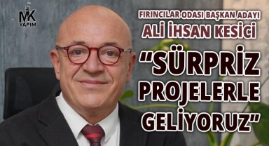 Ali İhsan Kesici: Sürpriz projelerle geliyoruz