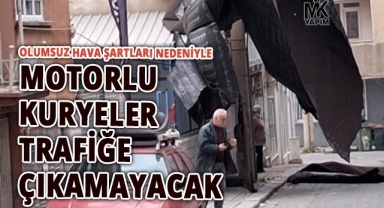Motorlu kuryeler trafiğe çıkamayacak