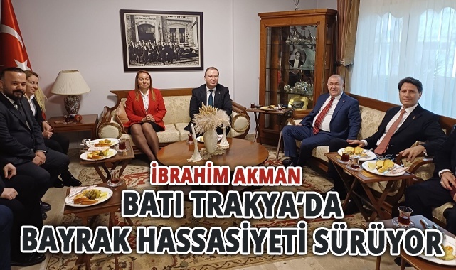 Zafer Partisi GİK Üyesi İbrahim Akman Batı Trakya'da