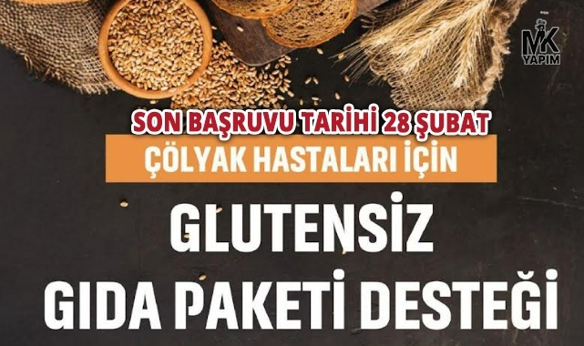 Bu fırsatı kaçırmayın glütensiz gıda desteğinde son 2 gün