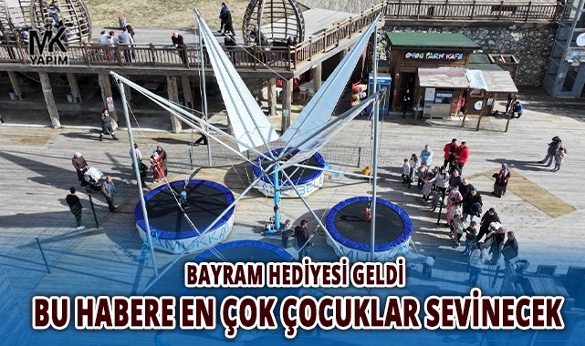 Bu habere en çok çocuklar sevinecek