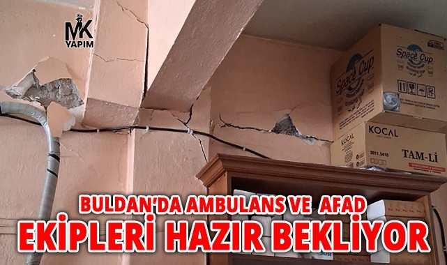 Buldan’da ambulans ve AFAD ekipleri hazır bekliyor