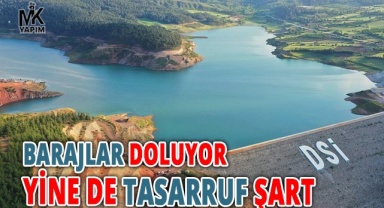 Denizli'de barajlar doluyor ama yine de tasarruf şart
