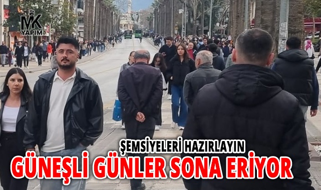 Güneşli günler sona eriyor