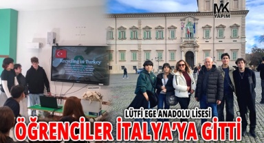 Lütfi Ege Anadolu Lisesi öğrencileri İtalya’ya gitti