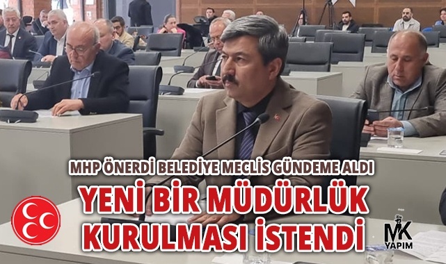 MHP önerdi belediye meclis gündeme aldı