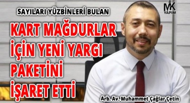 Sayıları yüzbinleri bulan kart mağdurları için yeni yargı paketini işaret etti