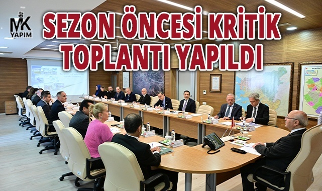 Turizm sezonu öncesi kritik toplantı yapıldı