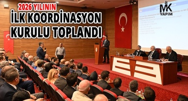 2026 yılının ilk koordinasyon kurulu toplandı