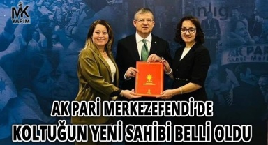 AK Parti’de koltuğun sahibi oldu